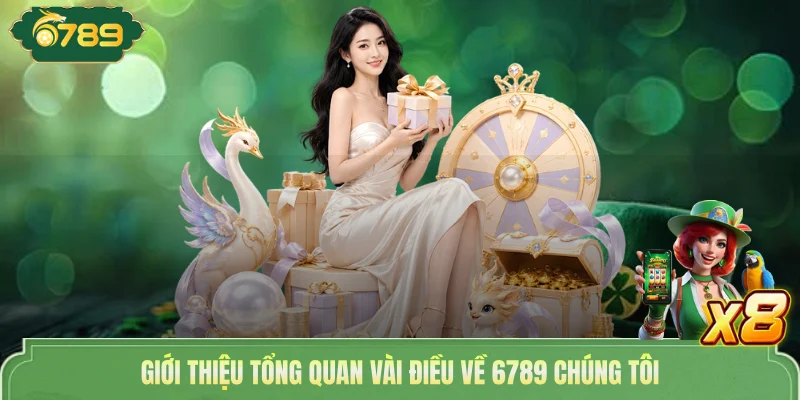 Về 6789 Chúng Tôi - Hé Lộ Hành Trình Tạo Dựng Vị Thế Riêng 1 Giới thiệu tổng quan vài điều về 6789 chúng tôi